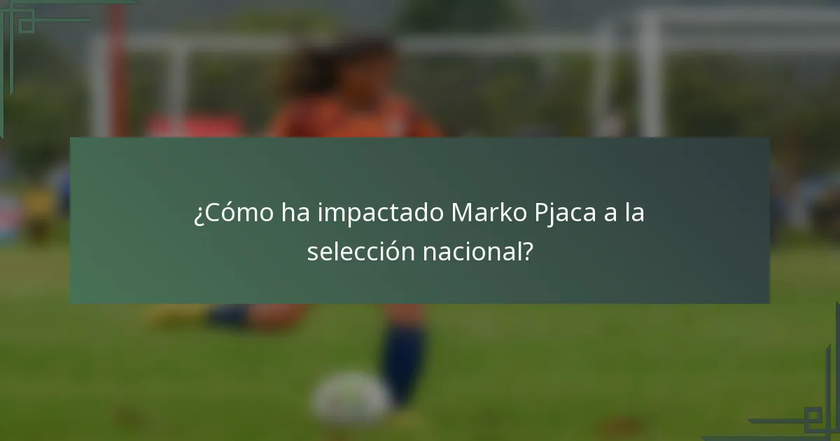 ¿Cómo ha impactado Marko Pjaca a la selección nacional?