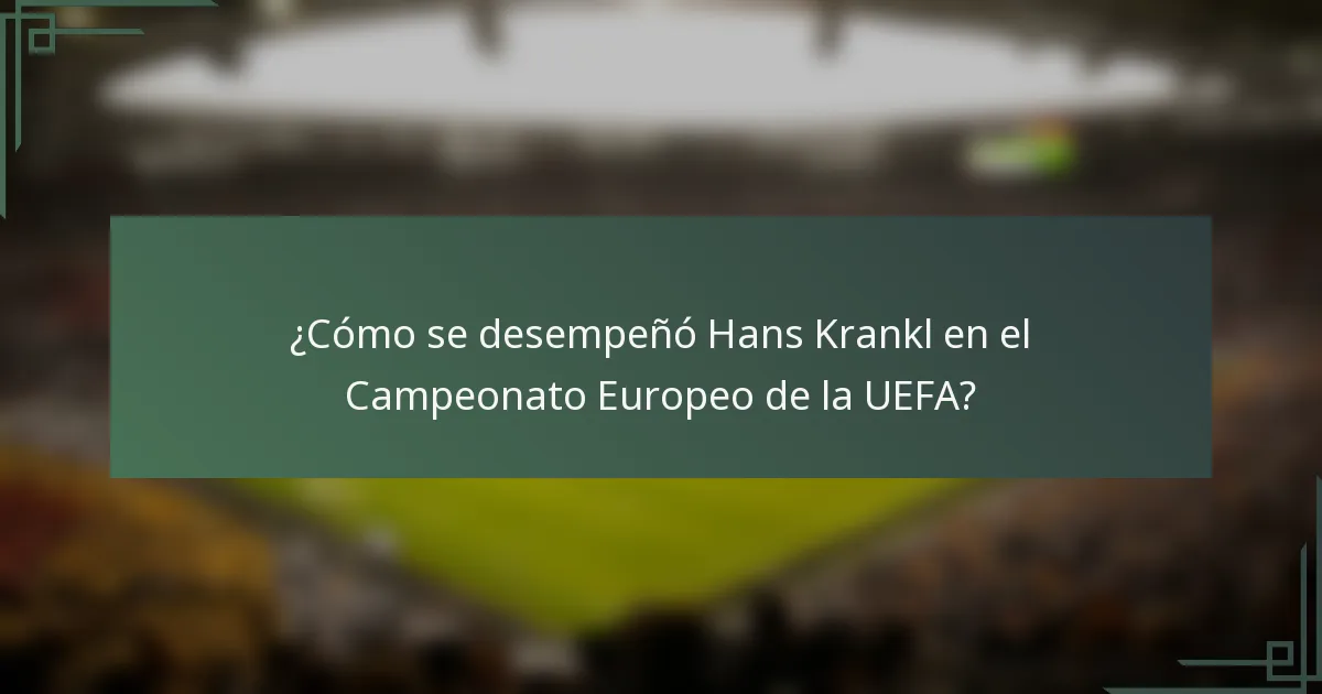 ¿Cómo se desempeñó Hans Krankl en el Campeonato Europeo de la UEFA?
