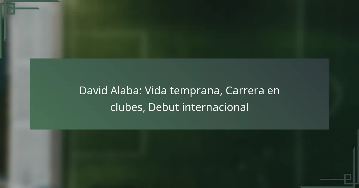 David Alaba: Vida temprana, Carrera en clubes, Debut internacional