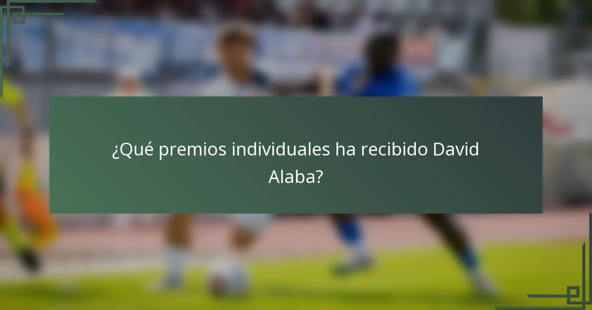 ¿Qué premios individuales ha recibido David Alaba?