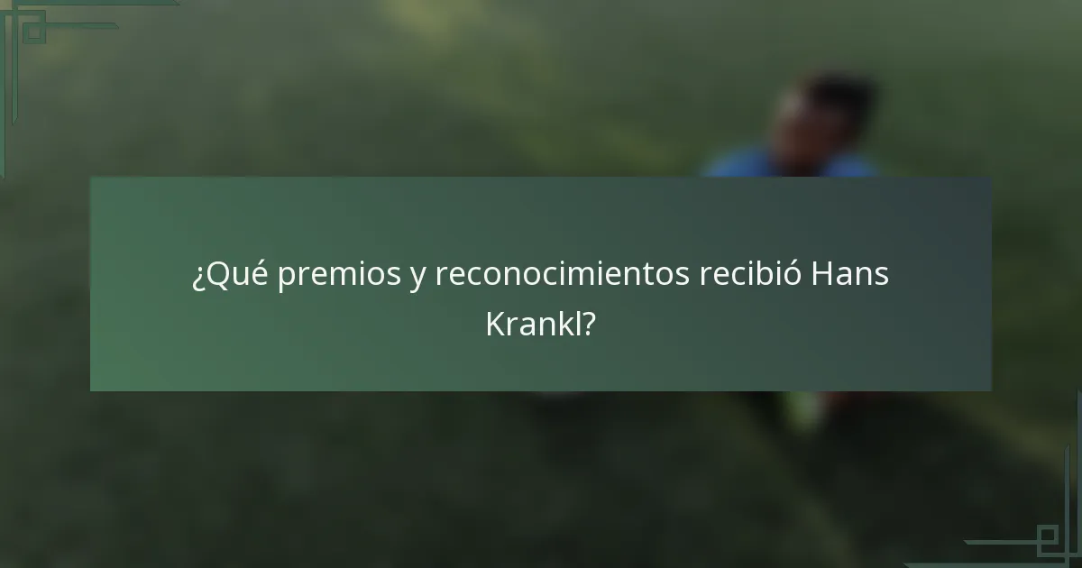 ¿Qué premios y reconocimientos recibió Hans Krankl?