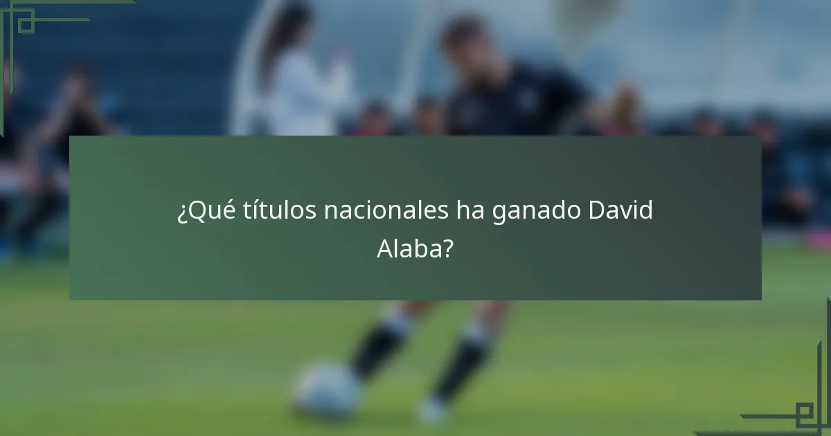 ¿Qué títulos nacionales ha ganado David Alaba?